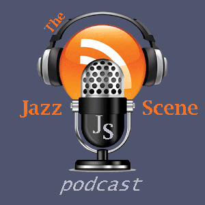 Jazz Scene Podcast