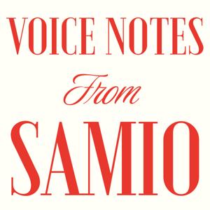 Voice Notes from Samio