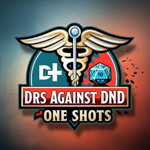Drs Against DND - One Shots