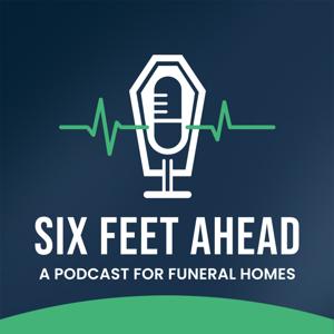 6 Feet Ahead Podcast