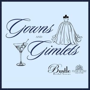 Gowns and Gimlets