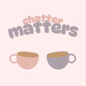 Chatter Matters