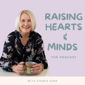 Raising Hearts and Minds
