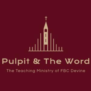 Pulpit & The Word