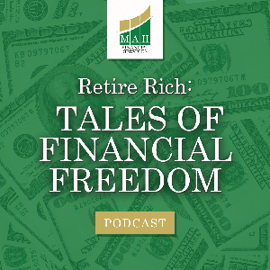 Retire Rich: Tales of Financial Freedom