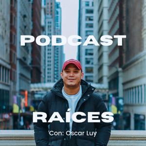 Raíces PODCAST
