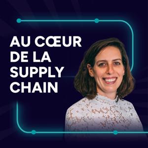 Au cœur de la Supply Chain by Juliette Rihal