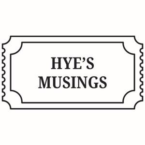 Hye’s Musings