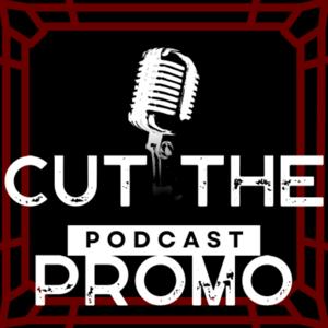Cut The Promo Podcast