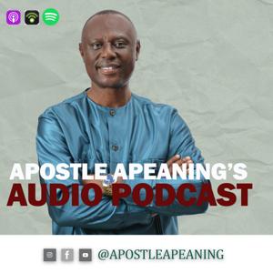 Apostle Dr Emmanuel Agyei Apeaning’s Podcast