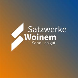 Satzwerke Woinem So so - na gut.