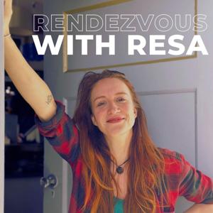 Rendezvous with Resa