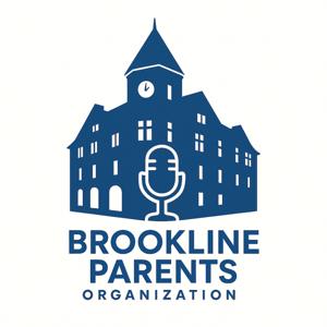 Brookline Parents Organization: the Podcast