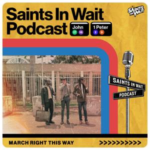 Saints In Wait Podcast