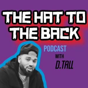The Hat to the Back Podcast
