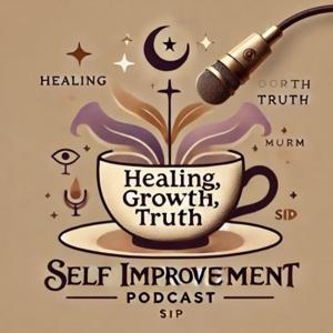 The Self Improvement Podcast: SIP and Spill ( Your Truth)