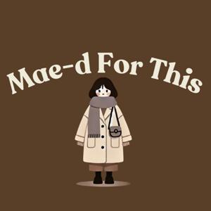 Mae-d For This