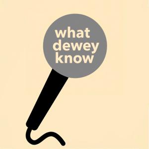 What Dewey Know