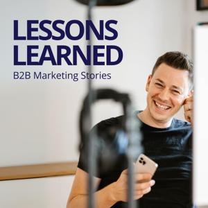 Lessons Learned - B2B Marketing Stories