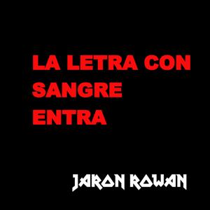 La letra con sangre entra