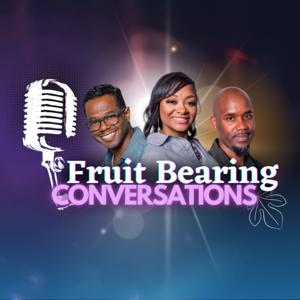 Fruit Bearing Conversations