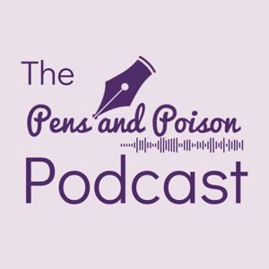 The Pens and Poison Podcast