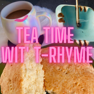 Tea Time wit' T-Rhyme - Intro