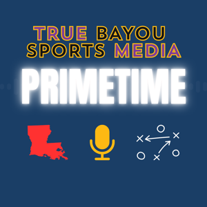 True Bayou Sports Media Primetime