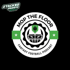 Mop The Floor - Fantasy Football Podcast