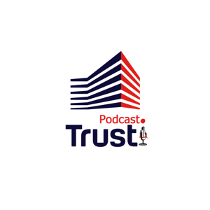 TRUST PODCAST