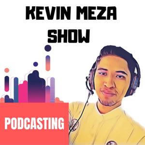 Kevin Meza Show