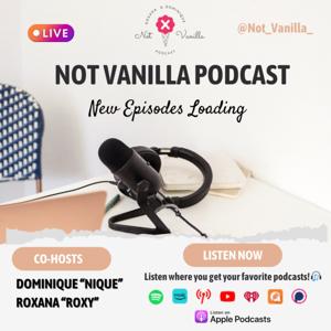 Not Vanilla Podcast
