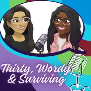 Thirty, Wordy, and Surviving