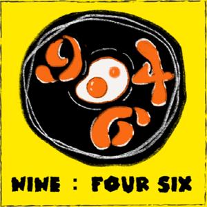 九点四六 | NINE:FOUR SIX