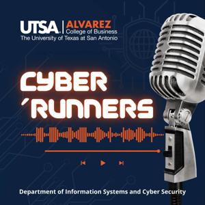 UTSA Cyber 'Runners Podcast