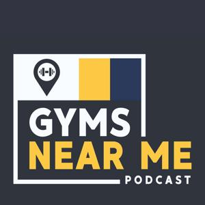Gyms Near Me Podcast