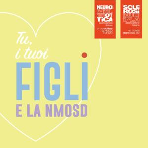 TU, I TUOI FIGLI E LA NMOSD