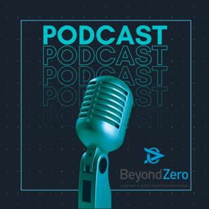 Beyond Zero Podcast
