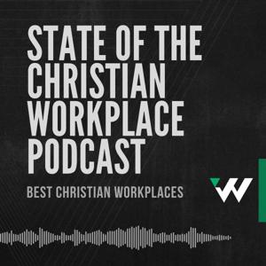 State of the Christian Workplace Podcast
