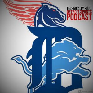 Technically Foul: Detroit Sports Podcast