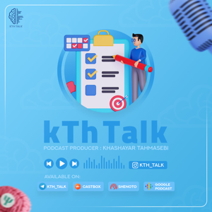 کِی تی اِچ تاک با خشایار طهماسبی - kTh Talk