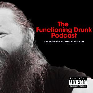 The Functioning Drunk Podcast