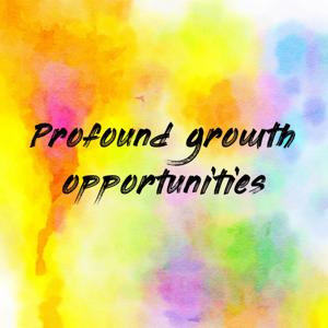 Profound growth opportunities