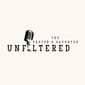 The Pastor's Daughter Unfiltered