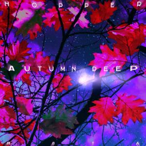 Hopper - Autumn Deep (Part One)