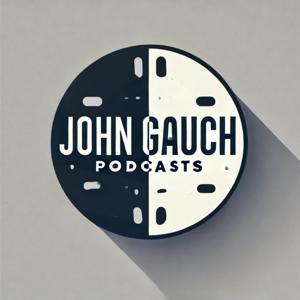John Gauch Startup Podcast
