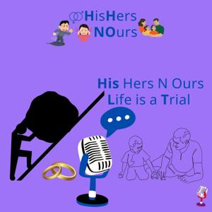 His Her N Ours - Life is a Trial - His Edition