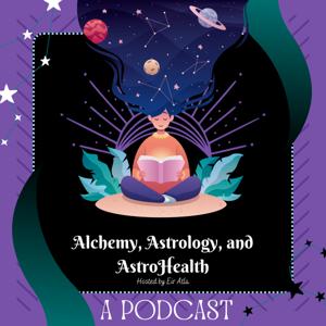Alchemy, Astrology, And AstroHealth