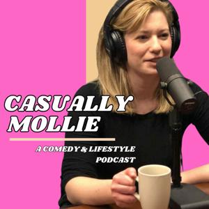 The Casually Mollie Podcast