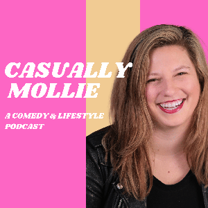 The Casually Mollie Podcast